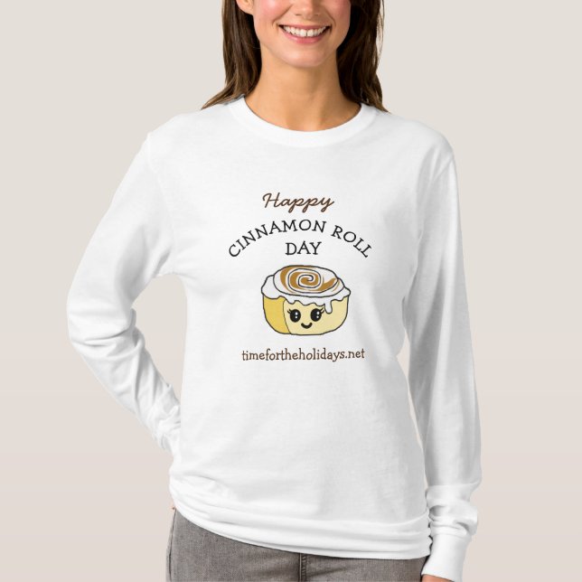 Happy Cinnamon Roll Day October 4th T-Shirt (Front)