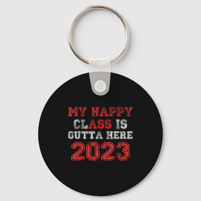 Happy class is outta here 2023 shirt funny keychain (Front)
