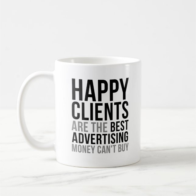 Happy Clients Are The Best Advertising Coffee Mug (Left)