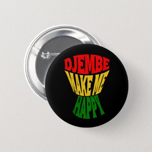 Happy Colorful Djembe Make Me Happy African Drum   Button