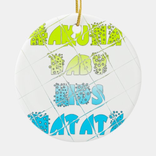 Happy Colors Hakuna Matata Hakunamatata Gift stars Ceramic Ornament