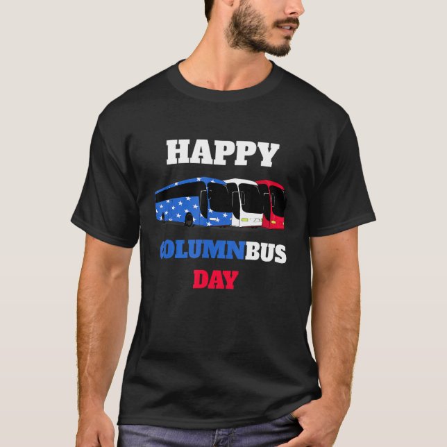 Happy ColumnBus Day T-Shirt (Front)
