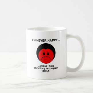 Happy Complainer Coffee Mug