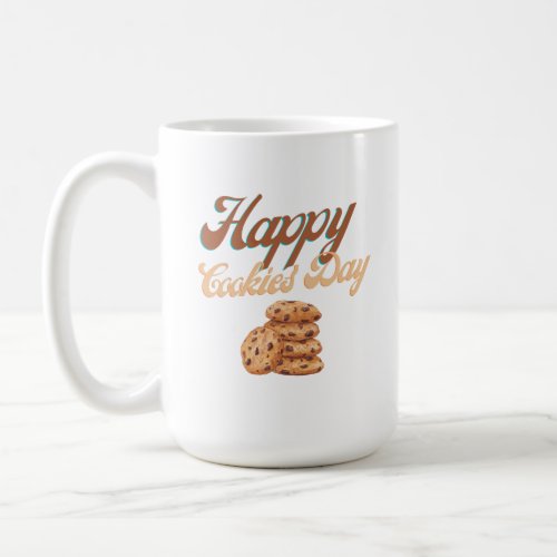 Happy Cookies Day National Cookie Day Coffee Mug