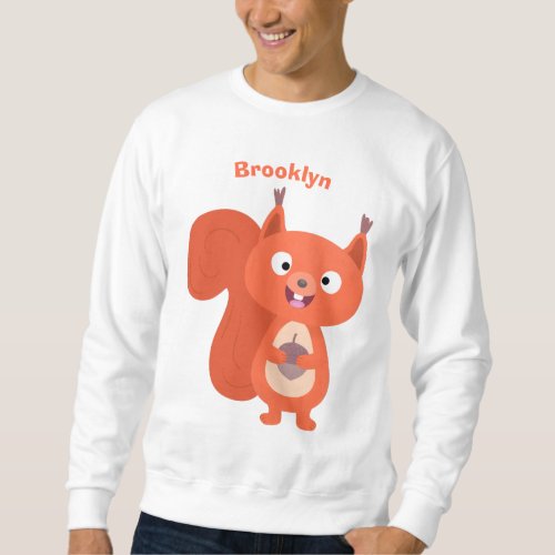 Happy cute red squirrel cartoon illustration sweatshirt