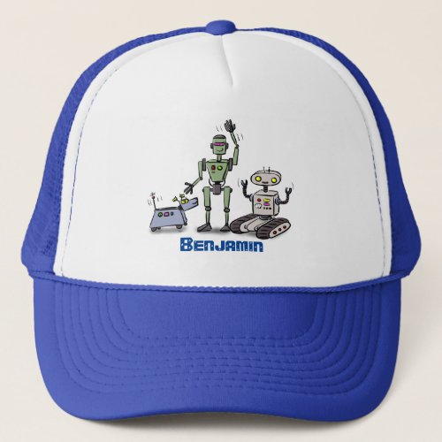 Happy cute robots trio cartoon trucker hat