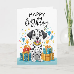 Happy Dalmatian with Gifts and Confetti Birthday Card
