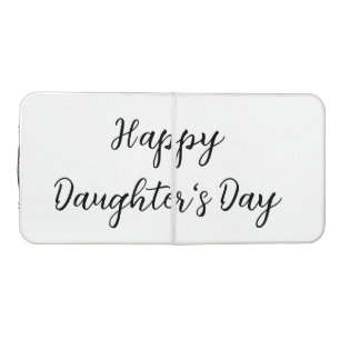 Happy daughters day si.ple minimal add name text t beer pong table