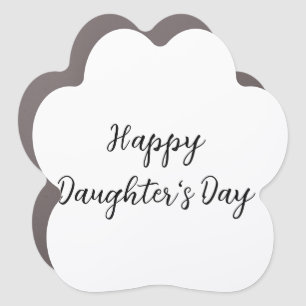 Happy daughters day si.ple minimal add name text t car magnet