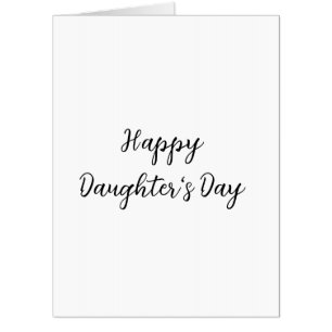 Happy daughters day si.ple minimal add name text t card