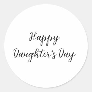 Happy daughters day si.ple minimal add name text t classic round sticker