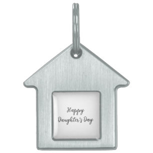 Happy daughters day si.ple minimal add name text t pet ID tag