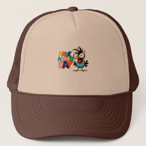 happy day have agood day trucker hat