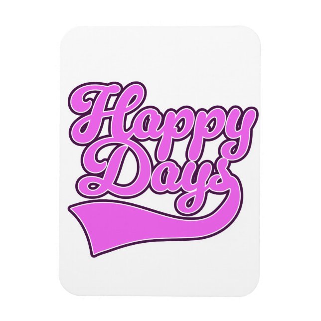 Happy Days Magnet (Vertical)