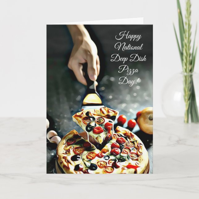 Happy Deep Dish Pizza Day April 5th card (Front)