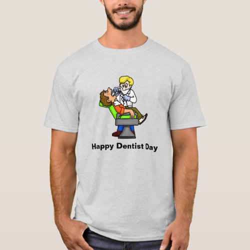 Happy Dentist Day T_Shirt