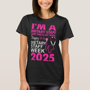 Happy Dietary Staff Week 2025 Dietary Staffs Day T-Shirt