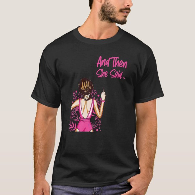 Happy Divorce Party And Then She Saidu2026 T-Shirt (Front)
