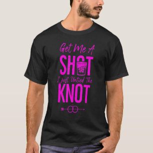 Happy Divorce Party Get Me A Shot I Just Untied Th T-Shirt