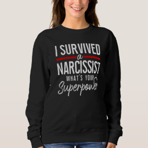 Happy Divorce Party I Survived A Narcissist What's Sweatshirt