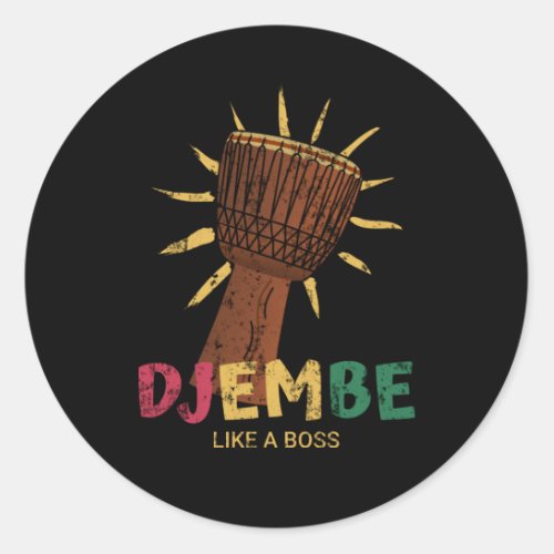 Happy Djembe like a boss African Drum  Classic Round Sticker