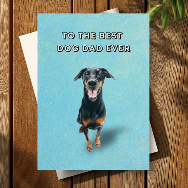 Happy Doberman Best Dog Dad Ever Father's Day Card (Creator Uploaded)