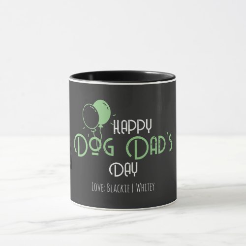 Happy Dog Dads Day with Green Balloons  Puppies Mug