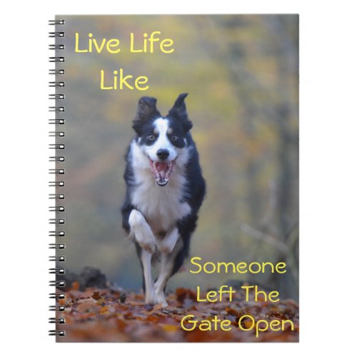 Happy dog Motivational Positive Attitude Quote Notebook
