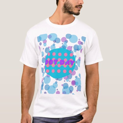 Happy dot day international dot day gift  T_Shirt