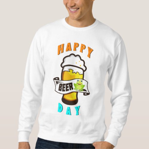 Happy Drink Day International Frogs 4 August Beer Sweatshirt