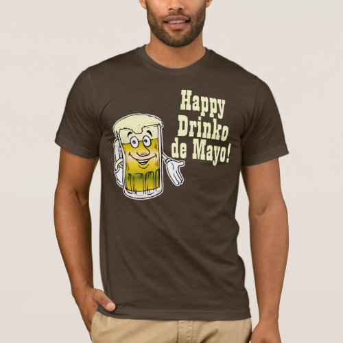 Happy Drinko de Mayo T_Shirt