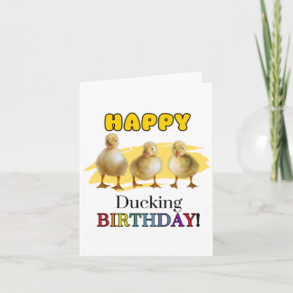 Happy Ducking Puns Birthday Card