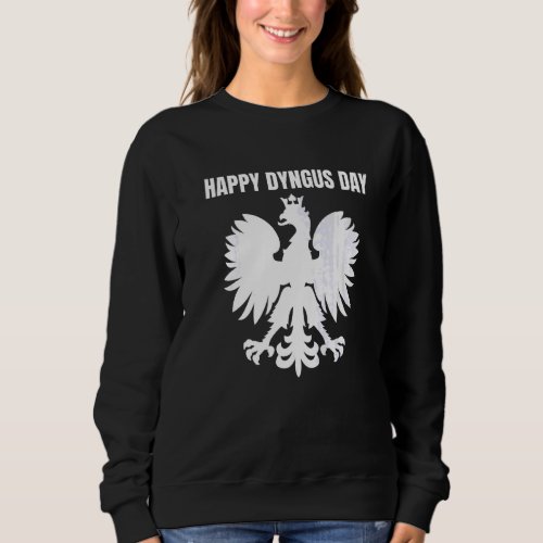 Happy Dyngus Day  2 Sweatshirt