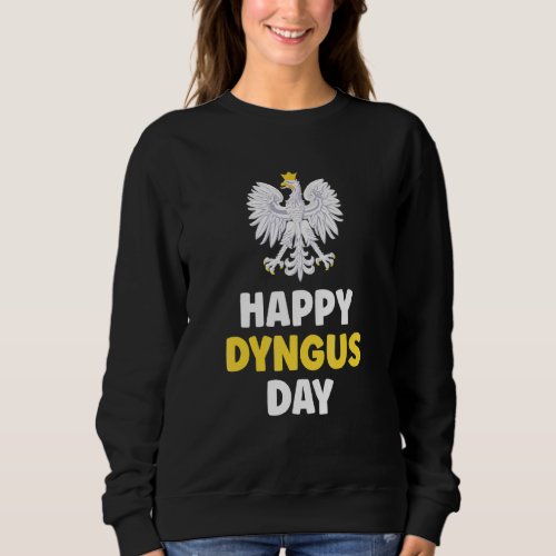 Happy Dyngus Day 2 Sweatshirt