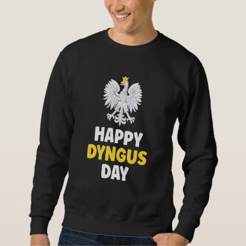 Happy Dyngus Day 2 Sweatshirt