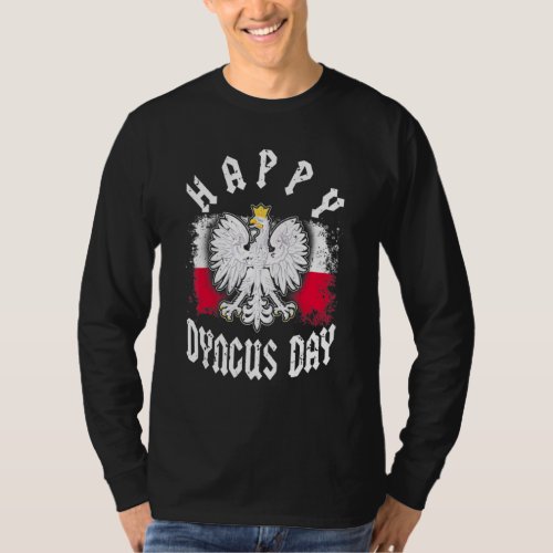 Happy Dyngus Day Polska Polish White Eagle For Dyn T_Shirt