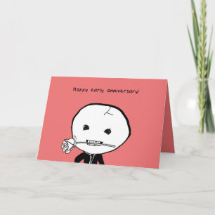 Happy Early Anniversary! Or Late? Card
