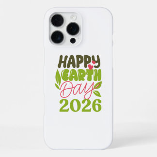 Happy Earth Day 2026 iPhone 16 Pro Max Case