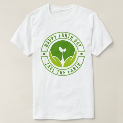 Happy Earth Day Earth Day T_Shirt