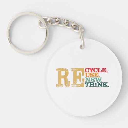 Happy Earth Day Recycle Reuse Renew Rethink Earth  Keychain