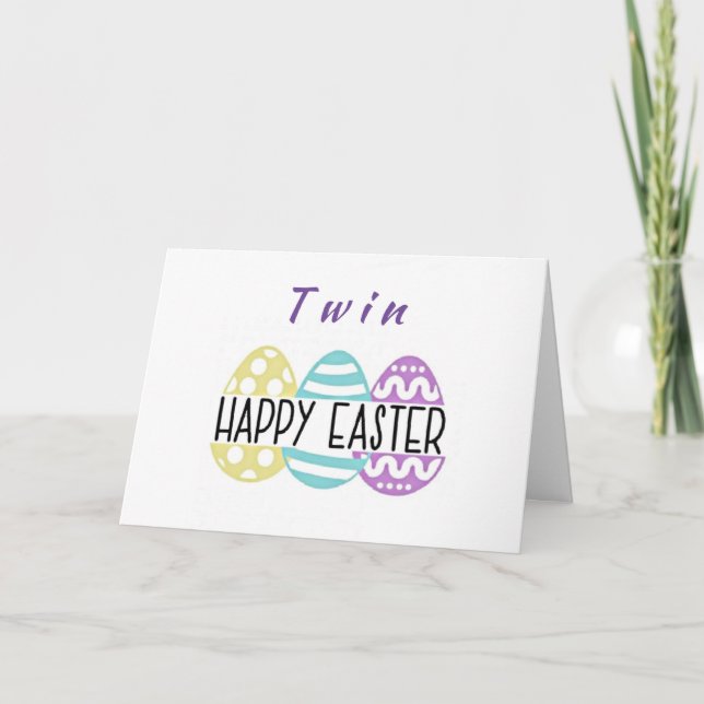 HAPPY "EASTER" AND "SPRING" TO ****MY TWIN*** CARD (Front)