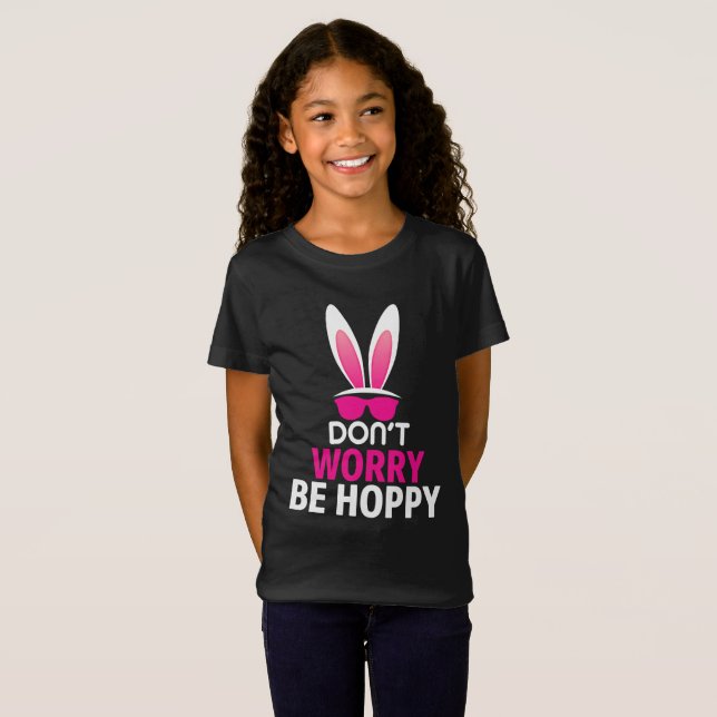 Happy Easter, Be Hoppy, Easter Bunny Fun T-Shirt (Front Full)