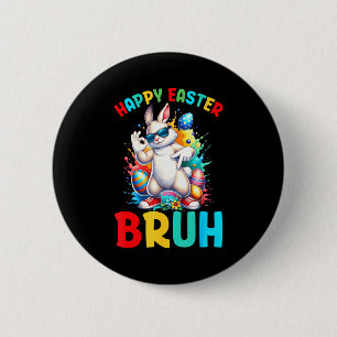 Happy easter bruh 67 boys kids bunny eggs six seve button