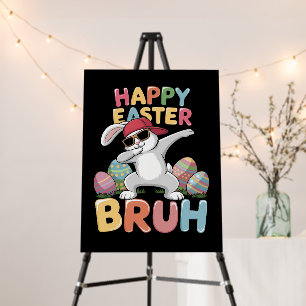 Happy Easter Bruh Bro Funny Dabbing Bunny Rabbit Foam Board