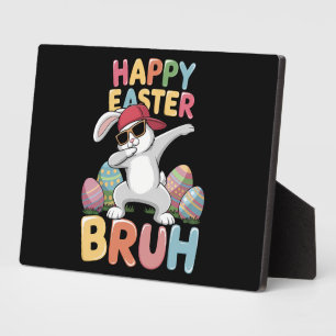 Happy Easter Bruh Bro Funny Dabbing Bunny Rabbit Plaque