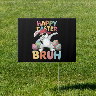 Happy Easter Bruh Bro Funny Dabbing Bunny Rabbit Sign