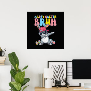 Happy Easter Bruh Bunny Dab Rabbit Dance Poster