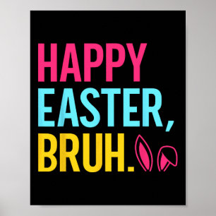 Happy Easter Bruh Bunny Ear Groovy Retro Easter Gi Poster