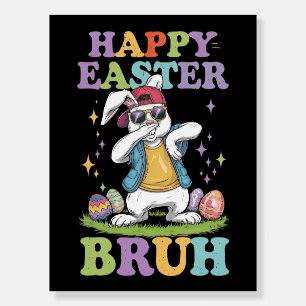 Happy Easter Bruh Funny Dabbing Bunny Rabbit Bro Foam Board