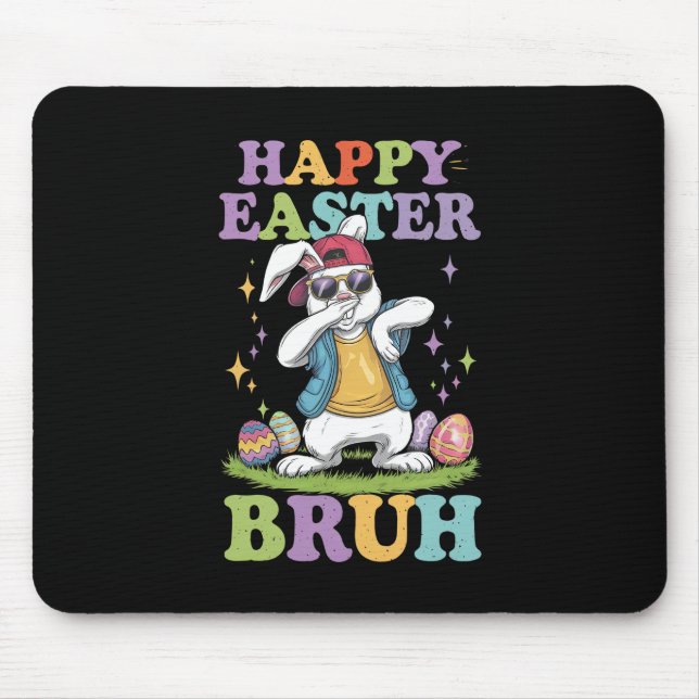 Happy Easter Bruh Funny Dabbing Bunny Rabbit Bro Mouse Pad (Front)